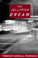 The Jellyfish Dream 0998890251 Book Cover