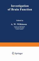 Investigation of Brain Function (Ettore Majorana International Science Series. Life Sciences, 7) 1468440454 Book Cover