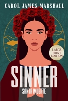 Sinner Large Print Edition: Santa Muerte B0C47WS1B3 Book Cover