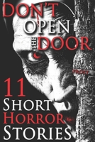 Don’t Open the Door: 11 Creepy Short Horror Stories: A Chilling Horror Short Stories Anthology, Horror Anthology Short Stories, Horror Short Stories ... Stories Book for Adults (THE FORGOTTEN ONES) B0FSKT6G5C Book Cover