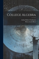 College Algebra by Rietz & Crathorne 1021354953 Book Cover