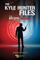 The Kyle Hunter Flies - The Beijing Havana Conundrum B0GWLY877P Book Cover