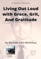 Living Our Loud with Grace, Grit, and Gratitude B0BD6VH9GT Book Cover