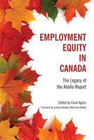 Employment Equity in Canada: The Legacy of the Abella Report 1442615621 Book Cover