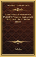 Annotazioni Alla Memoria Sui Diritti Del Principato Sugli Antichi Edifizj Publici Sacri E Profani (1806) 1160040710 Book Cover