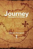 Journey: Striving for Our Destiny 1548273880 Book Cover