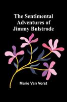 The Sentimental Adventures of Jimmy Bulstrode 9357927794 Book Cover