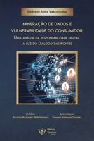 Mineração de Dados e Vulnerabilidade do Consumidor:: Uma análise da responsabilidade digital à luz do diálogo das fontes (Portuguese Edition) 6585313100 Book Cover