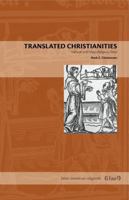 Translated Christianities: Nahuatl and Maya Religious Texts 0271063610 Book Cover