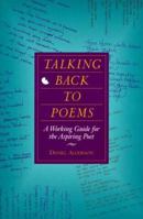 Talking Back to Poems: A Working Guide for the Aspiring Poet 0890877955 Book Cover
