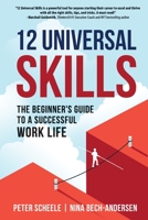 12 Universal Skills: The Beginner's Guide to a Successful Work Life 8409432870 Book Cover