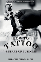 How to Tattoo & Start-Up Business B09V21C159 Book Cover