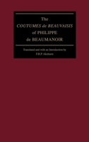 The Coutumes De Beauvaisis of Philippe De Beaumanoir (Middle Ages Series) 0812231058 Book Cover