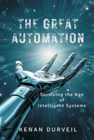 The Great Automation: Surviving the Age of Intelligent Systems 937459286X Book Cover