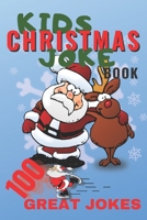 Kids Christmas Joke Book: 100 Great Jokes for Xmas about Stanta Clause , Snowmen, Elves and other funny jokes to read over the Holidays fun for all 1710351837 Book Cover