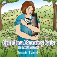 Grandma Bonnie's Cats: In Love Again 1452011508 Book Cover