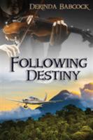 Following Destiny 1946638323 Book Cover