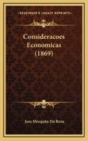 Consideracoes Economicas (1869) 1165375281 Book Cover