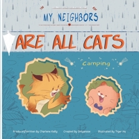 My Neighbors Are All Cats: Camping 1480890049 Book Cover