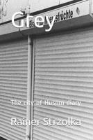 Grey: The city of Husum diary 1098951816 Book Cover