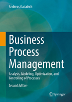 Business Process Management: Analysis, Modeling, Optimization, and Controlling of Processes 3658493380 Book Cover