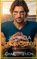 Una jugada imprudente: romance deportivo (Backfield lovers) (Spanish Edition) B0G63KQTYK Book Cover