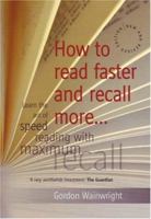 How to Read Faster and Recall More 1845281624 Book Cover