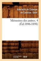 Ma(c)Moires Des Autres. 4 (A0/00d.1896-1898) 2012587399 Book Cover