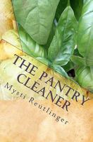 The Pantry Cleaner: Chemical Free Cleaning 1456546856 Book Cover