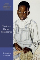 The Rural Harlem Renaissance (Oxford Studies in American Literary History) 0198945159 Book Cover