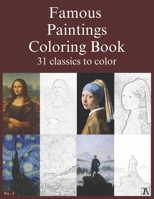 Famous paintings coloring book: 31 classics to color. 9915418329 Book Cover