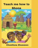 Teach me how to Shona B096CR5TNQ Book Cover