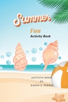 summer fun: activity book full of fun B0BSY2FZ6W Book Cover