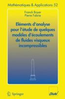 Eléments d'analyse pour l'étude de quelques modèles d'écoulements de fluides visqueux incompressibles 3540298185 Book Cover