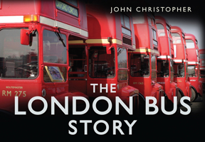 The London Bus Story 0752450840 Book Cover