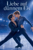 Liebe auf dünnem Eis (German Edition) B0GZ46WDB2 Book Cover