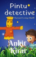 Pintu Detective: Stealing of Farmer's crop B09FNJ7XM3 Book Cover