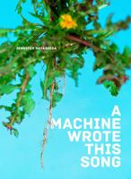 A Machine Wrote This Song 0998736279 Book Cover