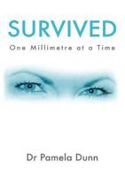 Survived: One Millimetre at a Time 0648185710 Book Cover