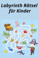 Labyrinth Rätsel für Kinder: Spaß und herausfordernde Labyrinthe für Kinder, Jugendliche und Erwachsene Ein erstaunliches Labyrinth-Aktivitätsbuch B08WYG52Z3 Book Cover