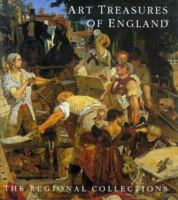 Art Treasures of England: The Regional Collections 1858940478 Book Cover