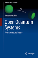 Open Quantum Systems: Foundations and Theory 3031582209 Book Cover