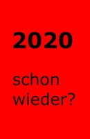 2020: schon wieder? (Kalender) (German Edition) 1670046095 Book Cover