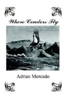Where Condors Fly 1414055528 Book Cover