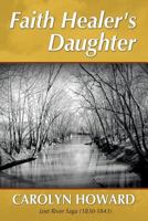 Faith Healer's Daughter 1456621521 Book Cover