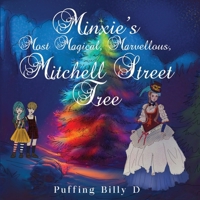 Minxie's Most Magical, Marvellous, Mitchell Street Tree 183875976X Book Cover