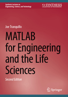 MATLAB for Engineering and the Life Sciences 3031274571 Book Cover