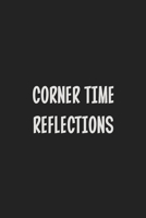 Corner Time Reflections: Stiffer Than A Greeting Card: Use Our Novelty Journal To Document Your Sexual Adventures, Fantasies, or Kinky Bucket List | Makes a Great BDSM Lifestyle Gift For Adults 1699548277 Book Cover