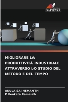 Migliorare La Produttività Industriale Attraverso Lo Studio del Metodo E del Tempo (Italian Edition) 6139713005 Book Cover
