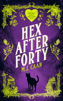 Hex After Forty (Singing Falls Witches) 1036705579 Book Cover